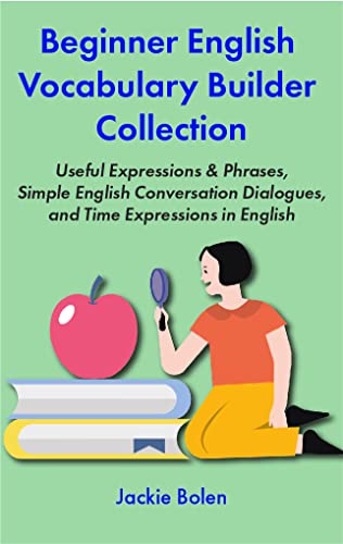 خرید و دانلود نسخه کامل کتاب Beginner English Vocabulary Builder Collection : Useful Expressions & Phrases, Simple English Conversation Dialogues - PDF