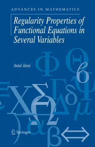 خرید و دانلود نسخه کامل کتاب Regularity Properties of Functional Equations in Several Variables (Advances in Mathematics)