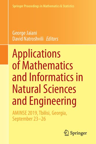 خرید و دانلود نسخه کامل کتاب Applications of Mathematics and Informatics in Natural Sciences and Engineering: AMINSE 2019, Tbilisi, Georgia, September 23-26