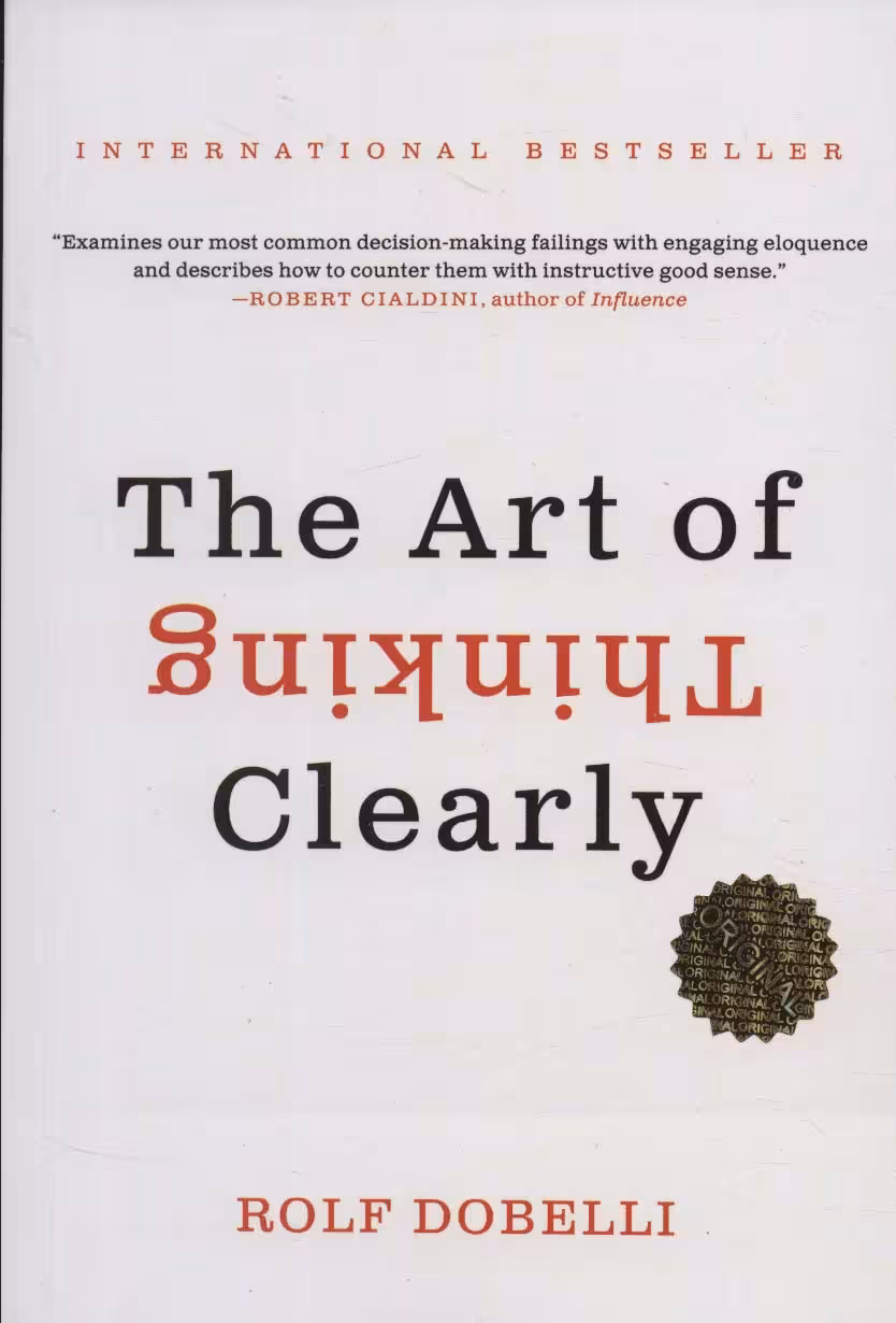 THE ART OF THINKING CLEARLY:هنر شفاف اندیشیدن (زبان اصلی،انگلیسی) - ناشربوک | خرید آنلاین کتاب