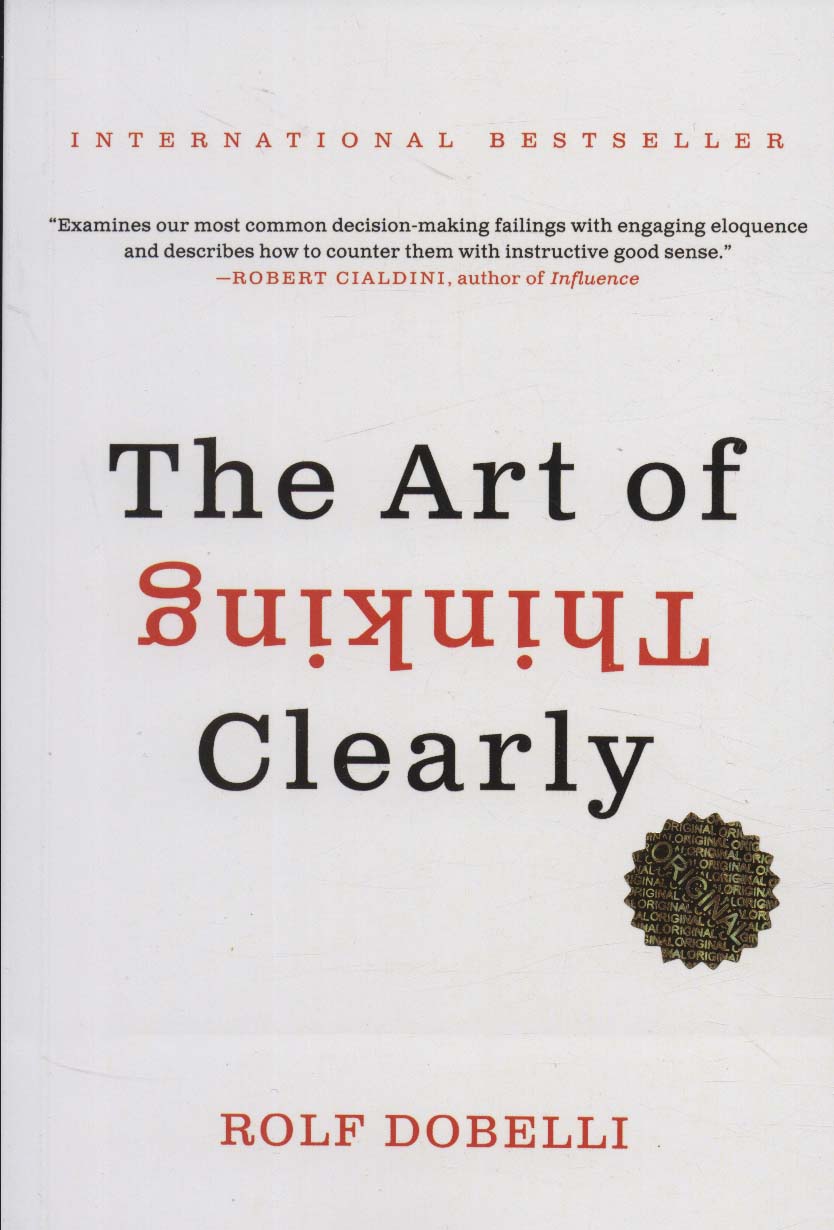 THE ART OF THINKING CLEARLY:هنر شفاف اندیشیدن (زبان اصلی،انگلیسی) - ناشربوک | خرید آنلاین کتاب