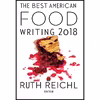 کتاب The Best American Food Writing 2018 اثر Ruth Reichl انتشارات Mariner Books