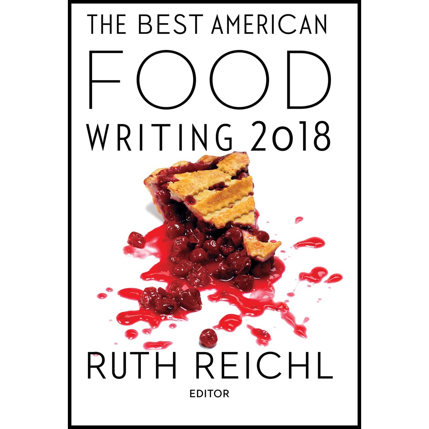 کتاب The Best American Food Writing 2018 اثر Ruth Reichl انتشارات Mariner Books