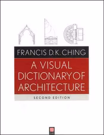 󾕇 دانلود کتاب فرهنگ مصور معماری 2012 - A Visual Dictionary of Architecture - دانلود کتاب های دانشگاهی