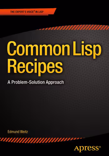 خرید و دانلود نسخه کامل کتاب Common Lisp Recipes: A Problem-Solution Approach