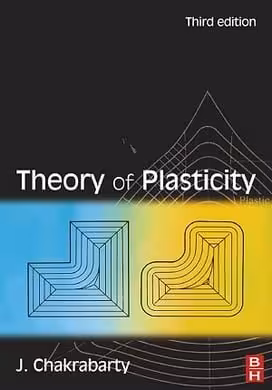 󾕇 J. Chakrabarty, Theory of Plasticity, 3rd ed, 2006 - دانلود کتاب های دانشگاهی