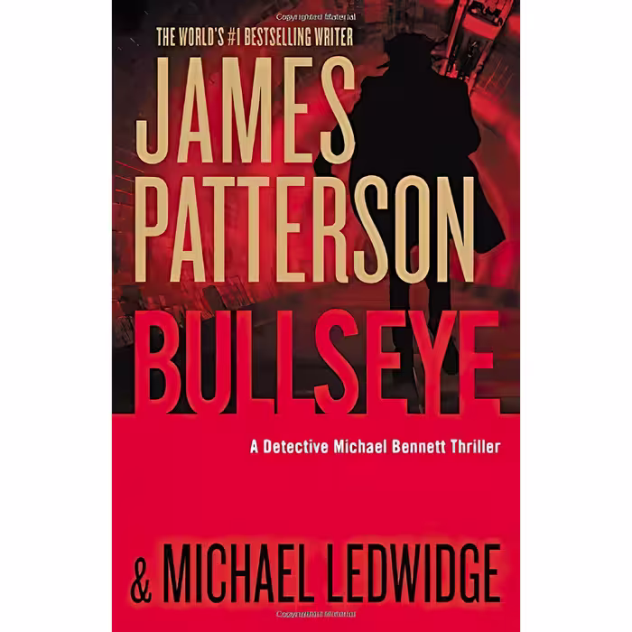 کتاب Bullseye اثر James Patterson and Michael Ledwidge انتشارات Grand Central Publishing