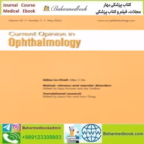 Current Opinion in Ophthalmology Volume 35 1 to 3 2024