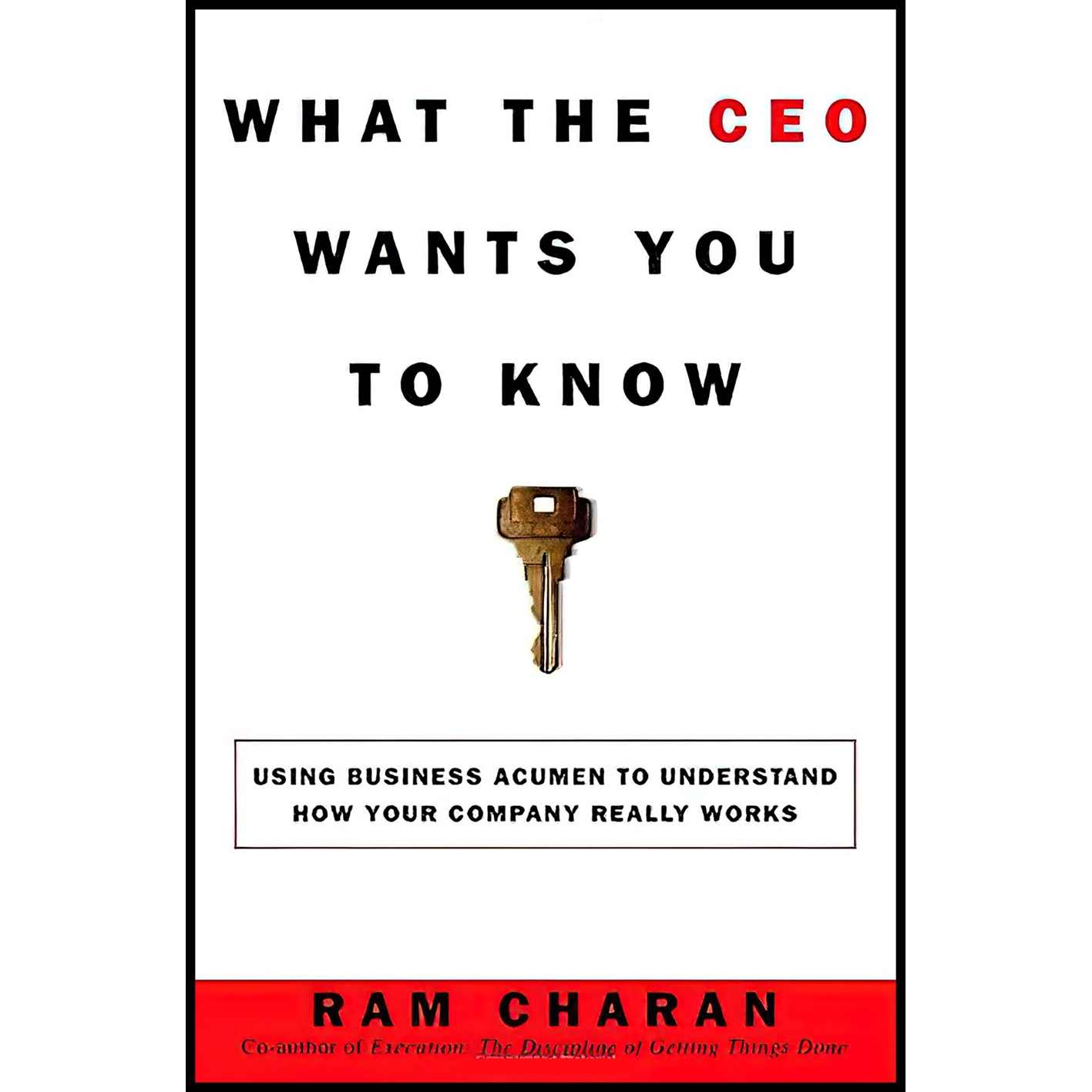 کتاب What the CEO Wants You to Know اثر Ram Charan انتشارات Crown Business