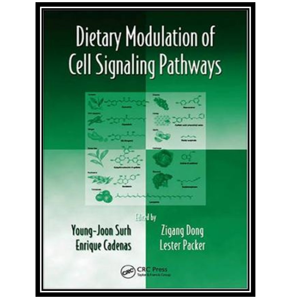 کتاب Dietary Modulation of Cell Signaling Pathways اثر Zigang Dong and Young-Joon Surh انتشارات مؤلفین طلایی