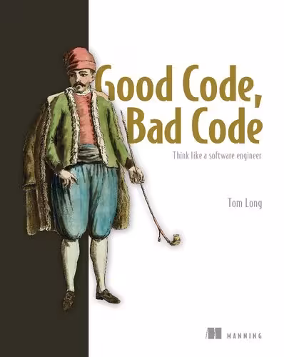 خرید و دانلود نسخه کامل کتاب Good Code, Bad Code: Think like a software engineer