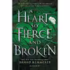 کتاب A Heart So Fierce and Broken اثر Brigid Kemmerer انتشارات Bloomsbury YA