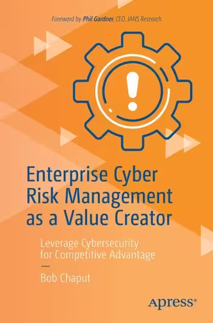 خرید و دانلود نسخه کامل کتاب Enterprise Cyber Risk Management as a Value Creator : Leverage Cybersecurity for Competitive Advantage