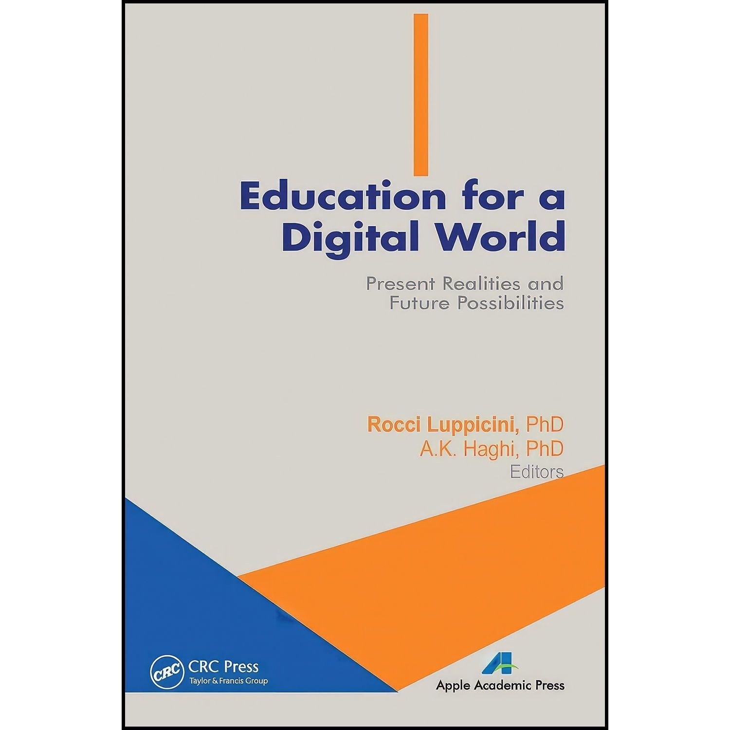 کتاب زبان اصلی Education for a Digital World اثر Rocci Luppicini and A K Haghi