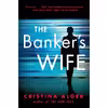 کتاب The Bankers Wife اثر Cristina Alger انتشارات G.P. Putnams Sons