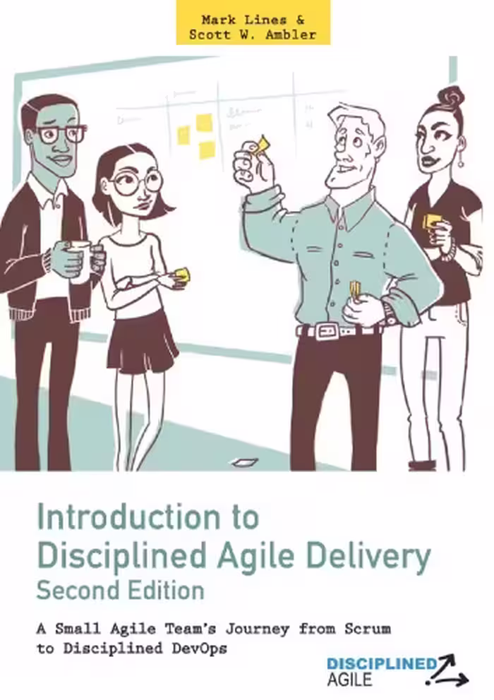 خرید و دانلود نسخه کامل کتاب Introduction to Disciplined Agile Delivery 2nd Edition: A Small Agile Team’s Journey from Scrum to Disciplined DevOps