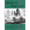 کتاب Opening the Dragon Gate اثر جمعی از نویسندگان  انتشارات Tuttle Pub