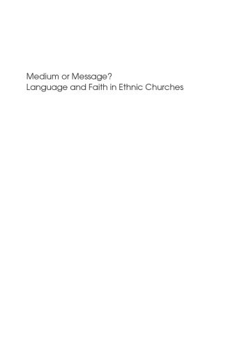 خرید و دانلود نسخه کامل کتاب Medium or Message?: Language and Faith in Ethnic Churches (Linguistic Diversity and Language Rights)