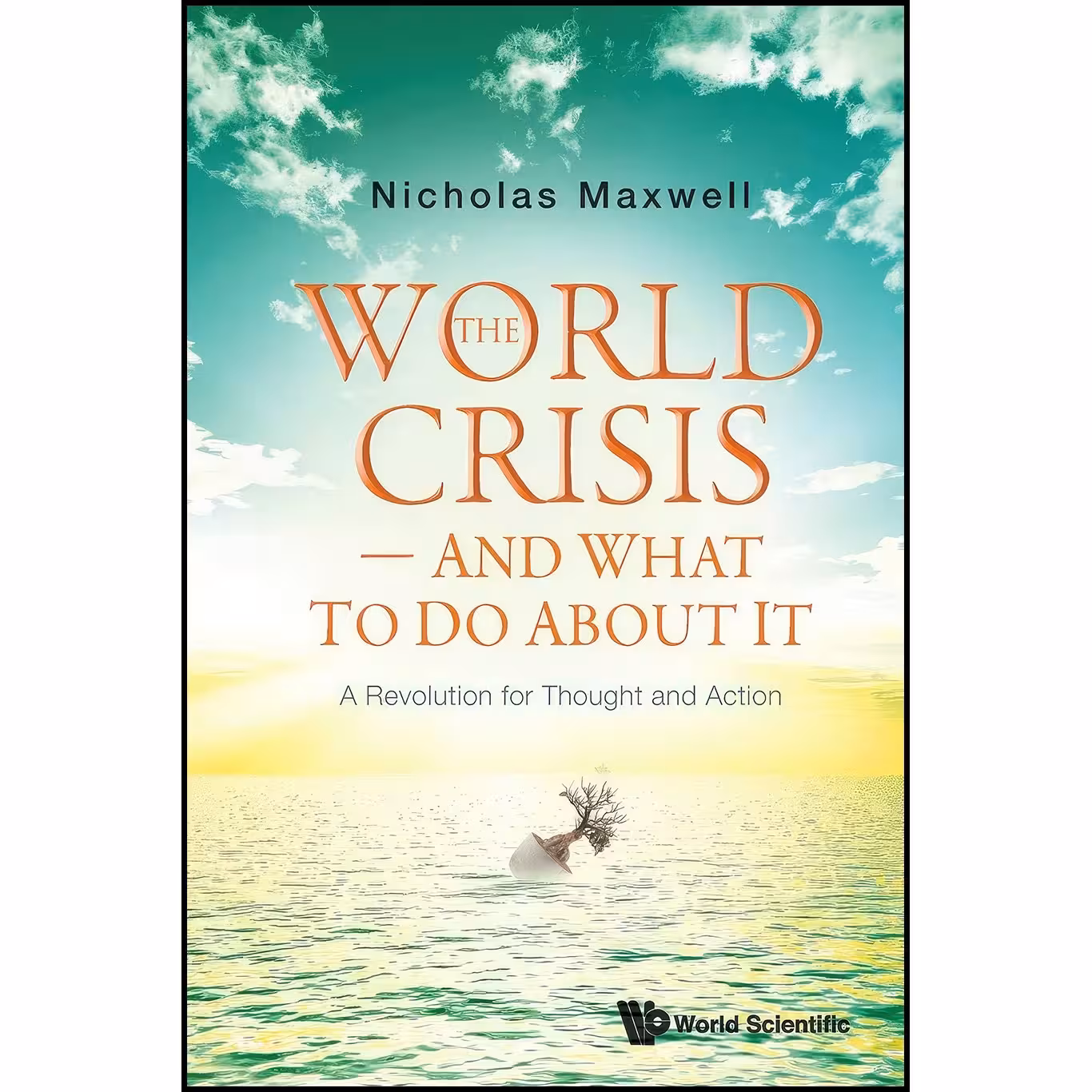کتاب زبان اصلی World Crisis The  And What To Do About It اثر Nicholas Maxwell