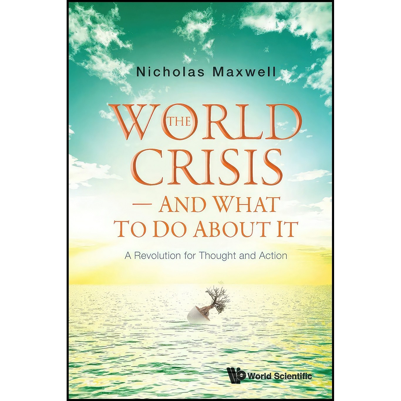 کتاب زبان اصلی World Crisis The And What To Do About It اثر Nicholas Maxwell