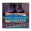 کتاب The Book Woman,s Daughter  اثر Kim Michele Richardson انتشارات نبض دانش