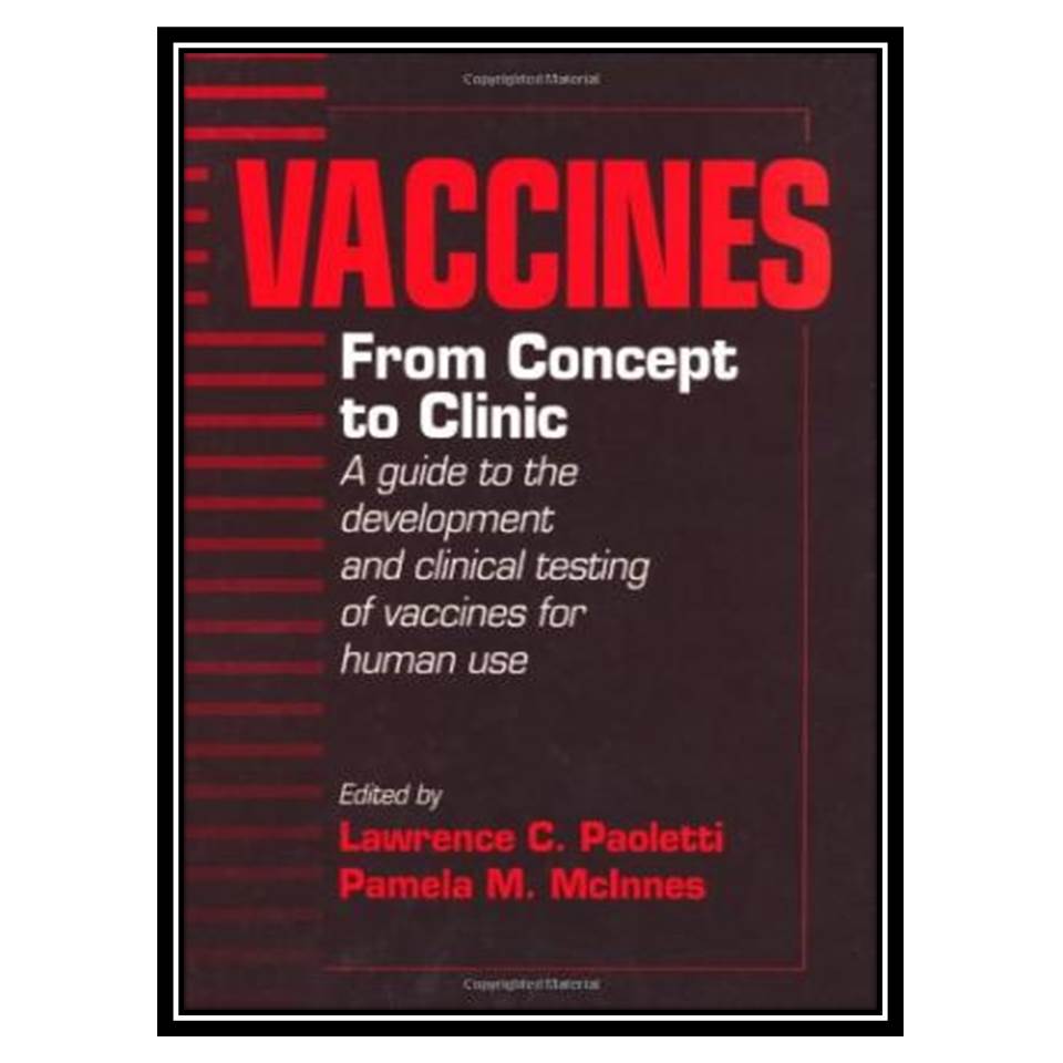کتاب Vaccines From Concept To Clinic اثر Lawrence C Paoletti and Pamela McInnes انتشارات مؤلفین طلایی