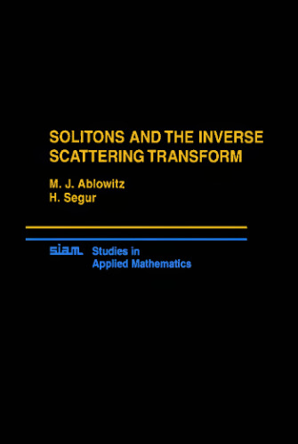 خرید و دانلود نسخه کامل کتاب Solitons and Inverse Scattering Transform (SIAM Studies in Applied Mathematics, No. 4)