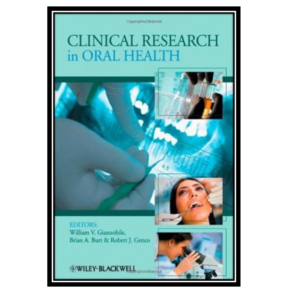 کتاب Clinical Research in Oral Health اثر جمعی از نویسندگان انتشارات مؤلفین طلایی