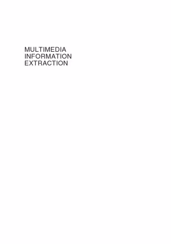 خرید و دانلود نسخه کامل کتاب Multimedia information extraction: advances in video, audio, and imagery analysis for search, data mining, surveillance and authoring