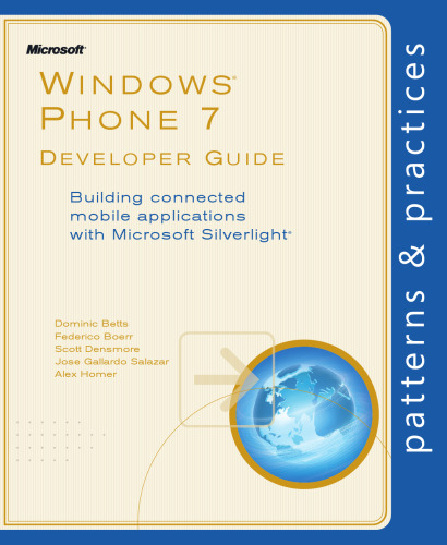 خرید و دانلود نسخه کامل کتاب Windows® Phone 7 Developer Guide: Building connected mobile applications with Microsoft Silverlight®