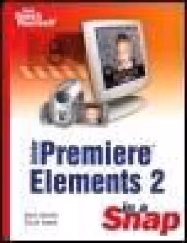 خرید و دانلود نسخه کامل کتاب Adobe Premiere Elements 2 in a Snap