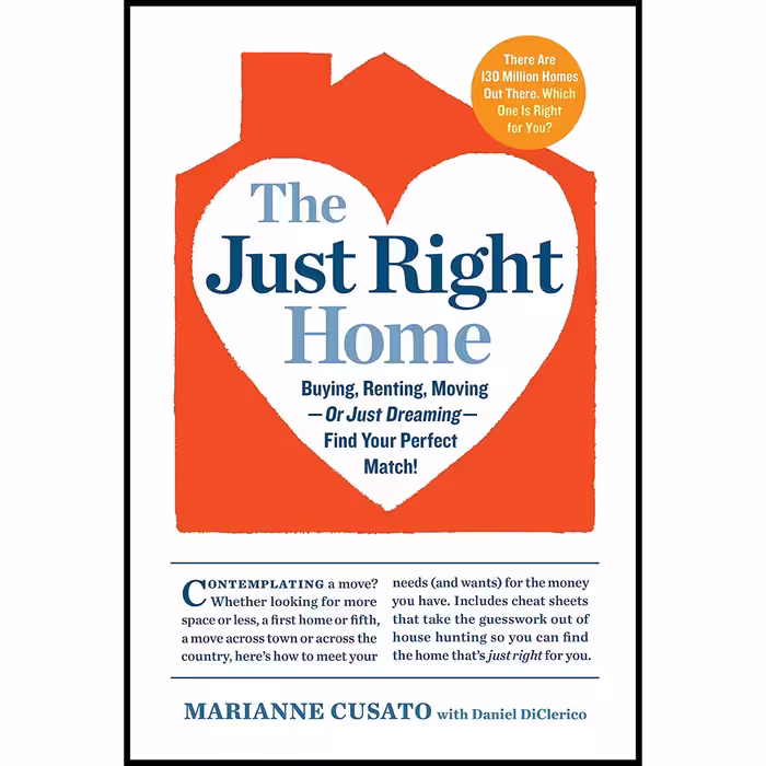 کتاب The Just Right Home اثر Marianne Cusato and Daniel DiClerico انتشارات Workman Publishing Company