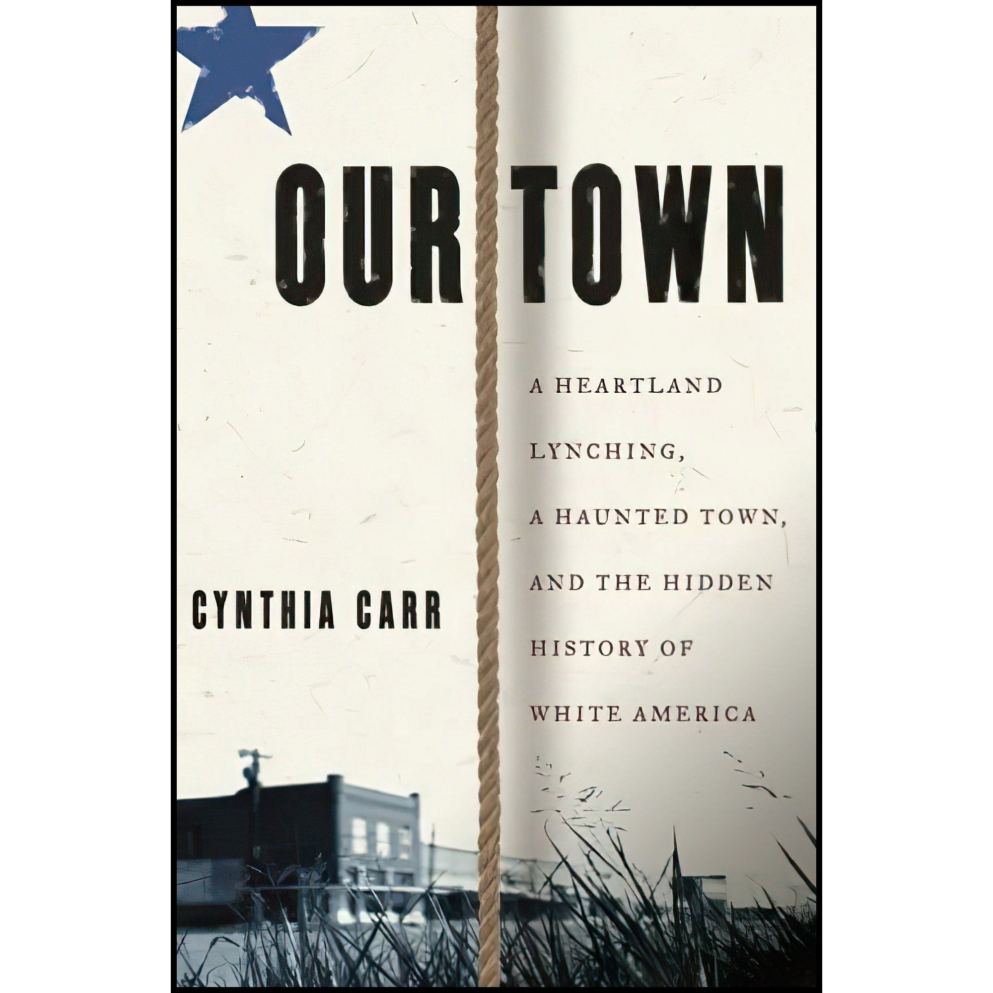 کتاب Our Town اثر C. Carr انتشارات Crown