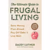 کتاب The Ultimate Guide to Frugal Living اثر Daisy Luther انتشارات Racehorse
