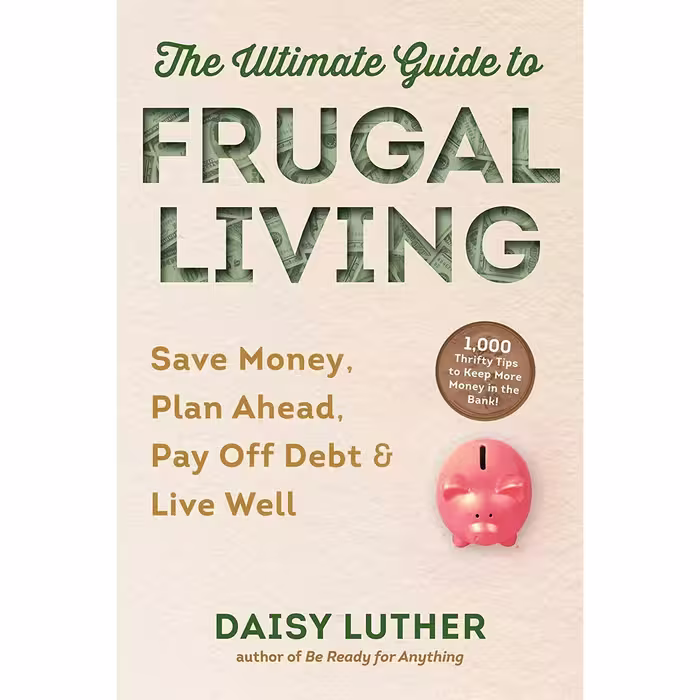 کتاب The Ultimate Guide to Frugal Living اثر Daisy Luther انتشارات Racehorse