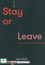 قیمت و خرید کتاب STAY OR LEAVE اثر آلن دو باتن | ایده بوک