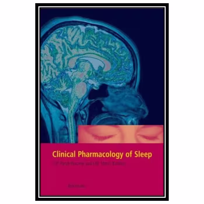 کتاب Clinical Pharmacology of Sleep اثر S.R. Pandi-Perumal, J.M. Monti انتشارات مؤلفین طلایی