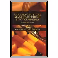 کتاب Pharmaceutical Manufacturing Encyclopedia, 3rd Edition, Third Edition اثر William Andrew Publishing انتشارات مؤلفین طلایی