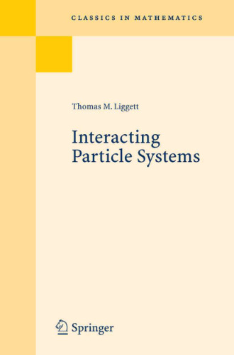 خرید و دانلود نسخه کامل کتاب Interacting Particle Systems (Classics in Mathematics)