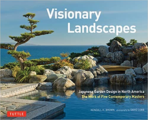  دانلود کتاب Visionary Landscapes - Japanese Garden Design In North America, The Work Of Five Contemporary Masters, 2017 - دانلود کتاب های دانشگاهی