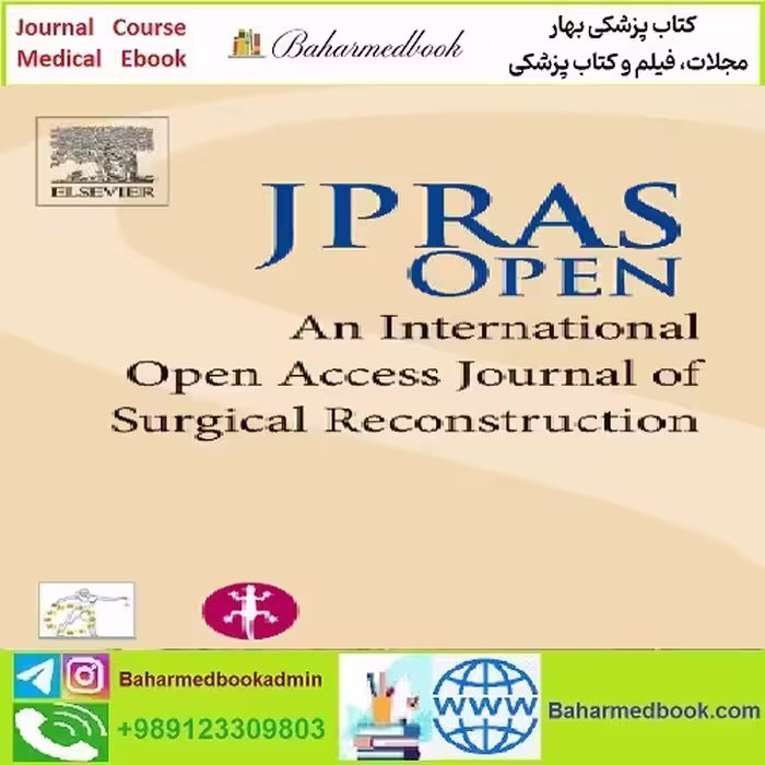 JPRAS Open Volume 31 to Volume 34 2022 PDF TRUE PDF price 4€ - کتاب پزشکی بهار