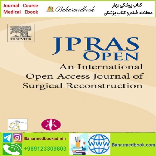 JPRAS Open Volume 31 to Volume 34 2022 PDF TRUE PDF price 4€ - کتاب پزشکی بهار