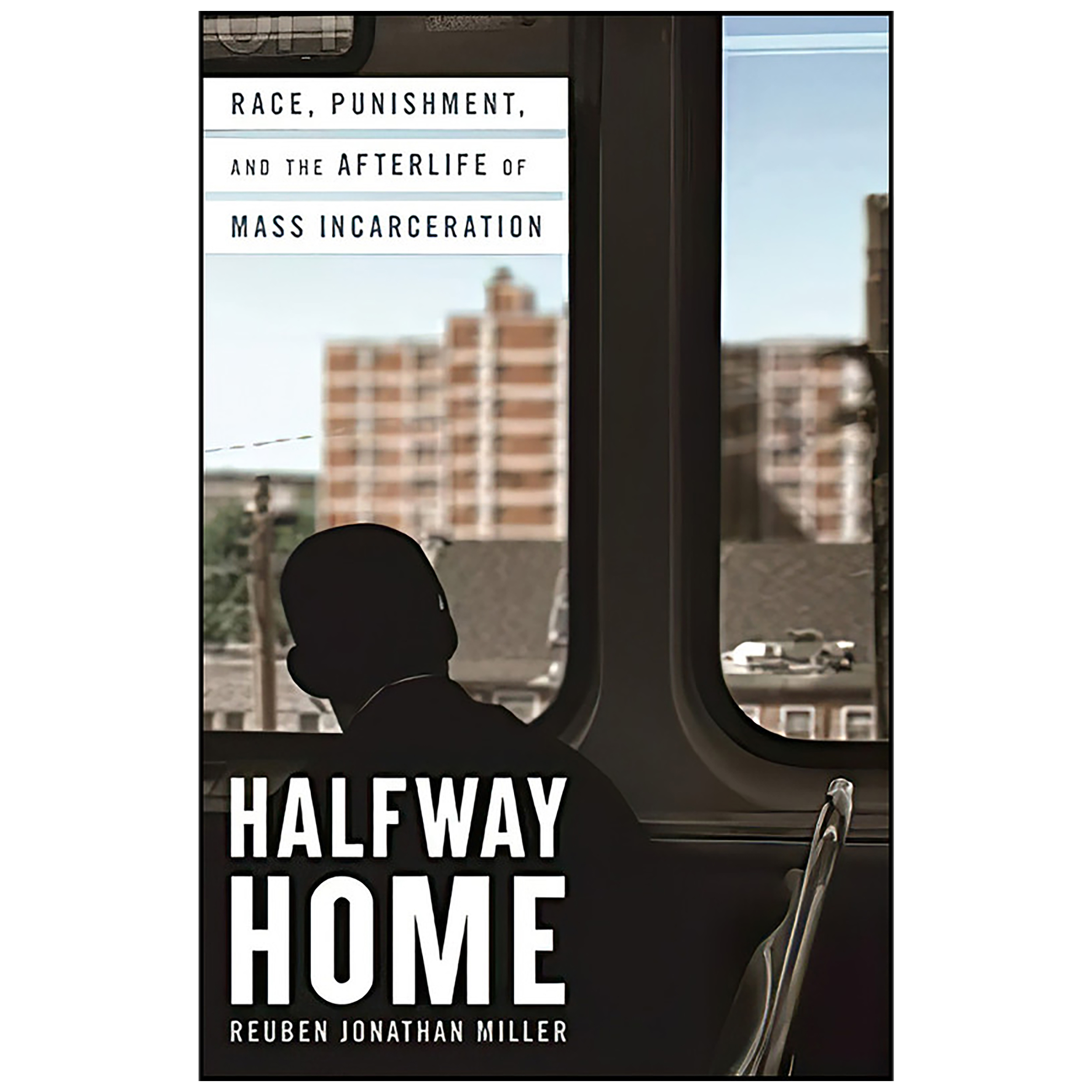 کتاب Halfway Home اثر Reuben Jonathan Miller انتشارات Little, Brown and Company