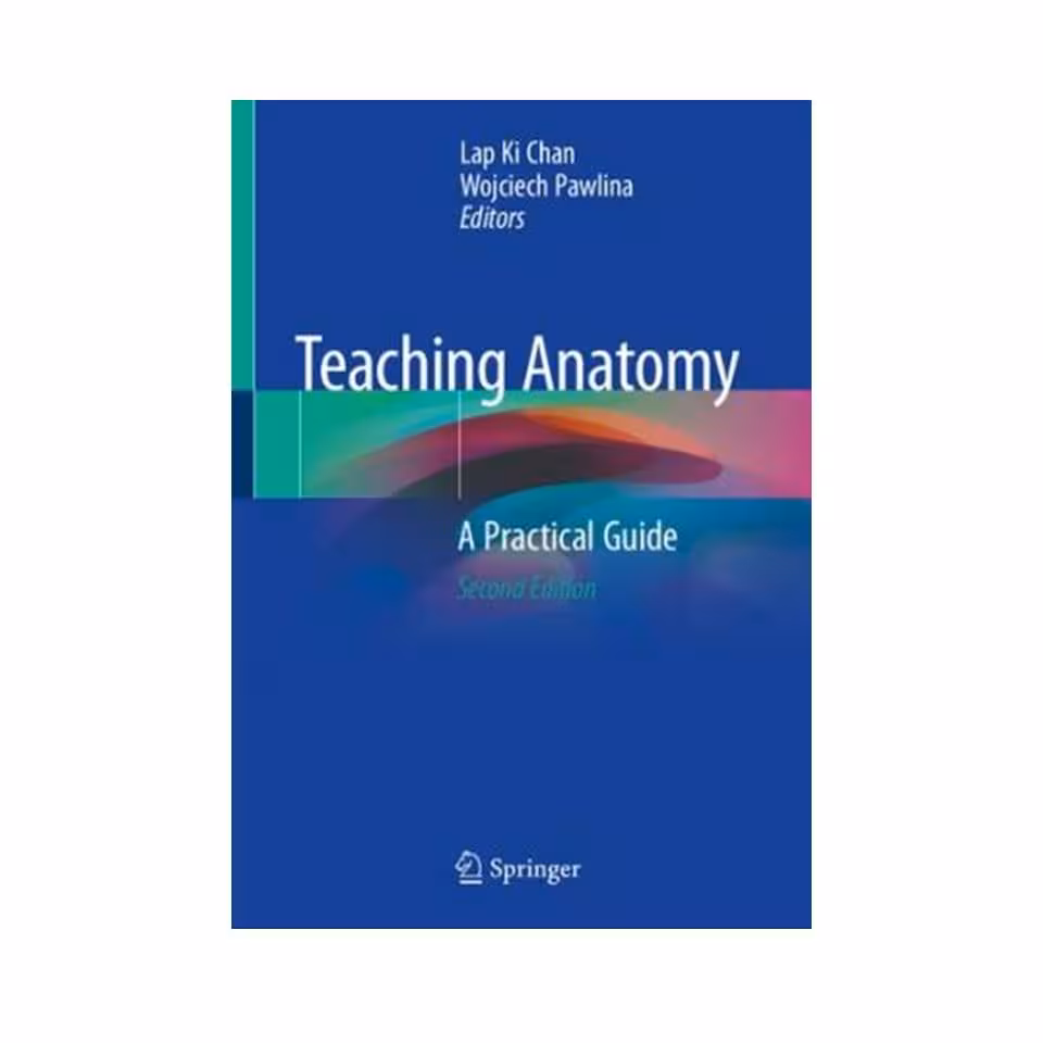 کتاب Teaching Anatomy: A Practical Guide اثر Lap Ki Chan and Wojciech Pawlina انتشارات مولفین طلایی