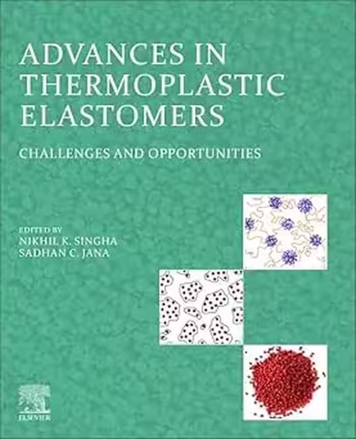 خرید و دانلود نسخه کامل کتاب Advances in Thermoplastic Elastomers: Challenges and Opportunities - Pdf