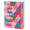 کتاب We Have Always Been Here اثر Samra Habib انتشارات Penguin Group  Inc