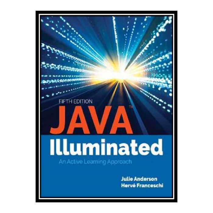 کتاب 	 JAVA Illuminated An Active Learning Approach اثر Julie Anderson انتشارات مؤلفین طلایی