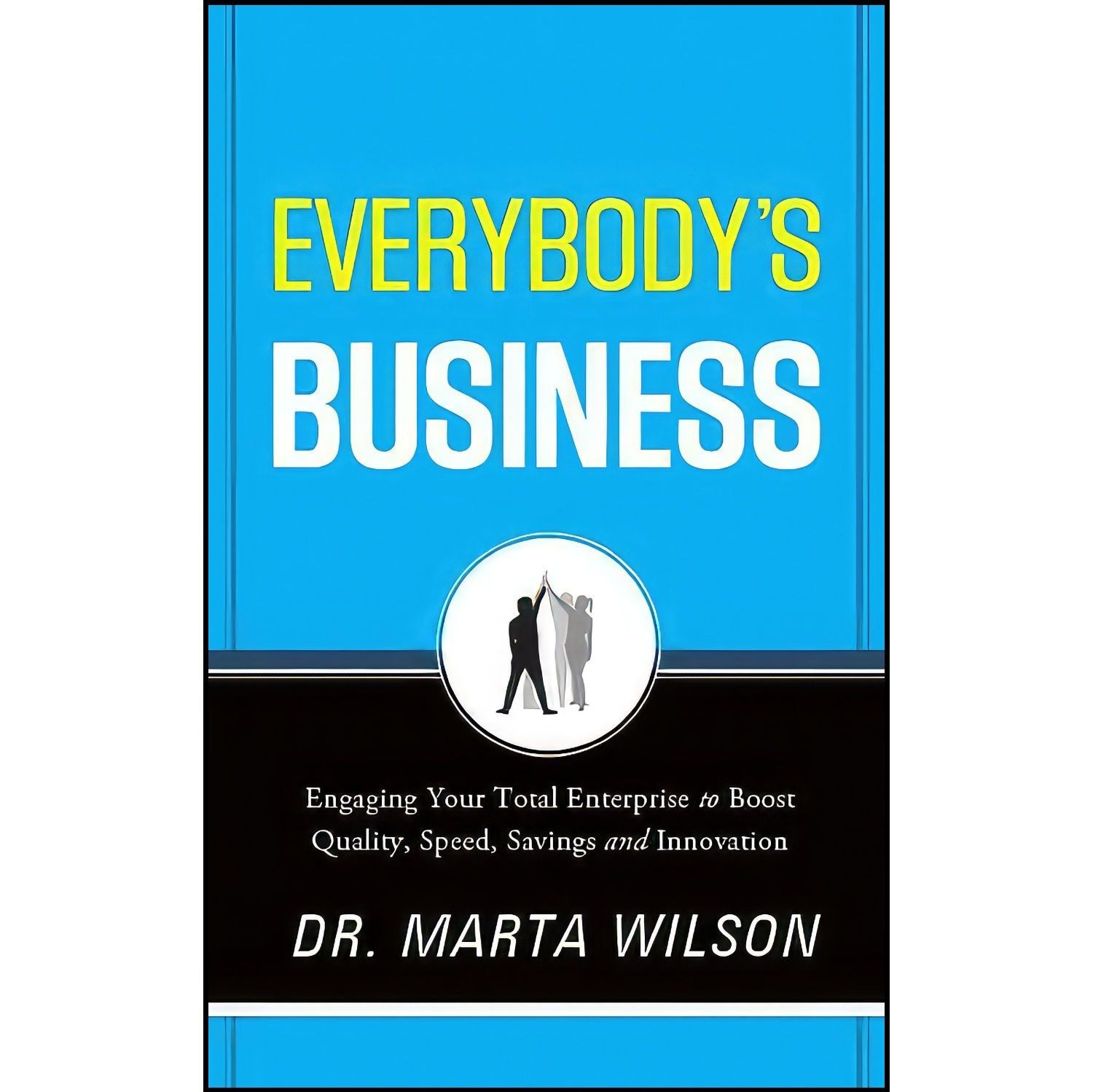 کتاب زبان اصلی Everybody s Business اثر Dr Marta Wilson