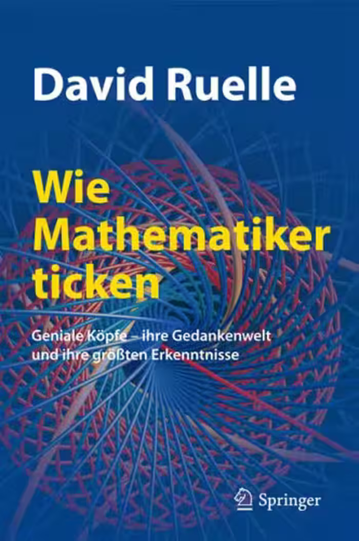 خرید و دانلود نسخه کامل کتاب Wie Mathematiker ticken: Geniale Köpfe - ihre Gedankenwelt und ihre größten Erkenntnisse