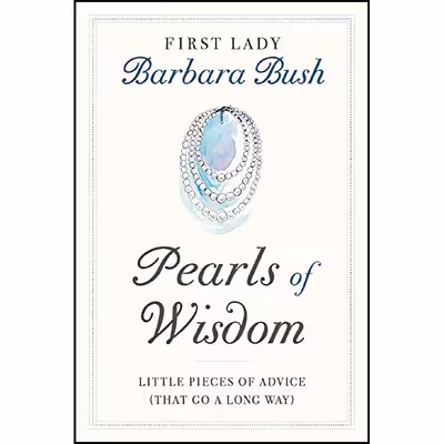کتاب Pearls of Wisdom اثر Barbara Bush انتشارات Twelve